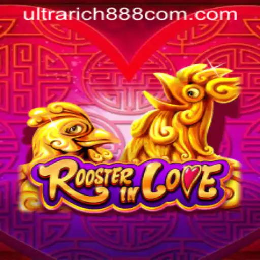 Discover the Excitement of RoosterInLove: A Journey with Ultrarich888